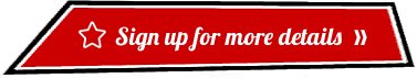 Sign up for details